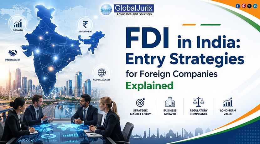 FDI in India: Entry Strategies for Foreign Companies Explained