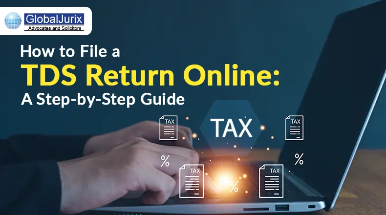 How to File a TDS Return Online: A Step-by-Step Guide