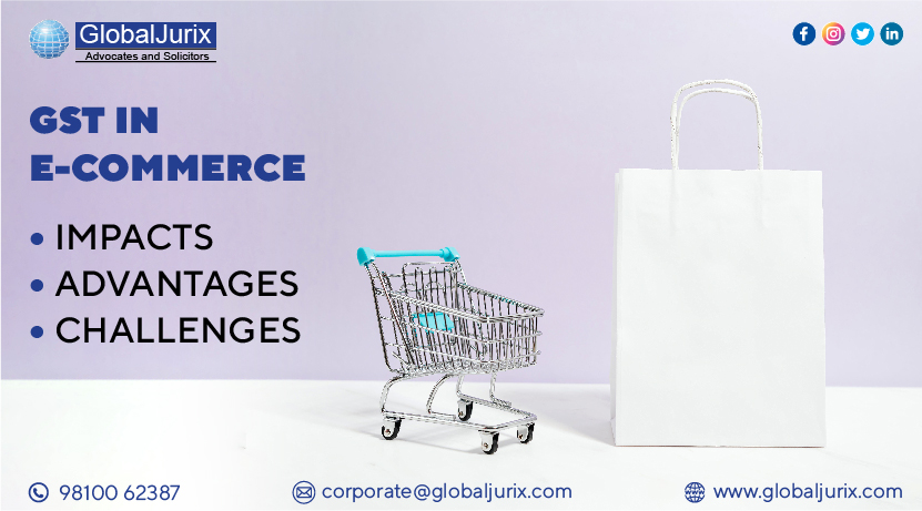 GST in E-Commerce: Impacts, Advantages, and Challenges