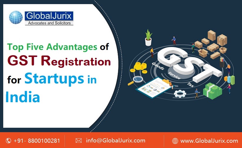 Top Five Advantages of GST Registration for Startups in India