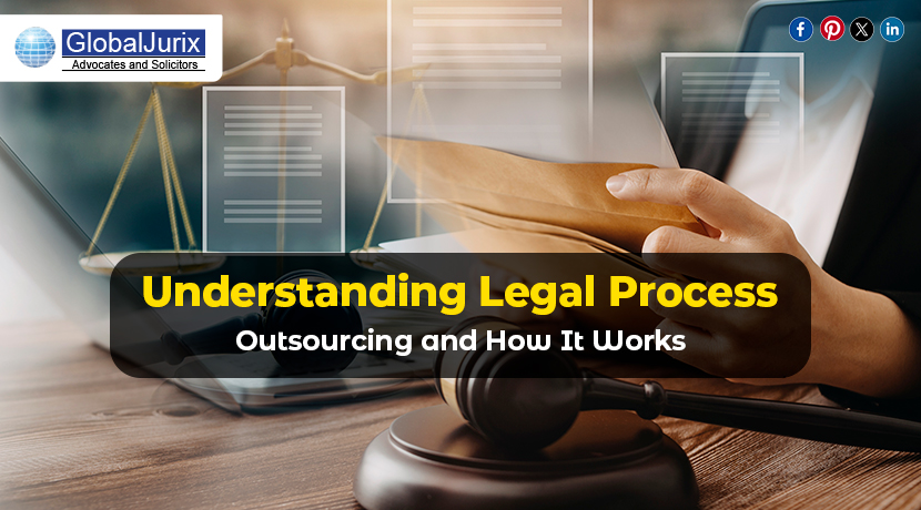 Understanding Legal Process Outsourcing and How It Works