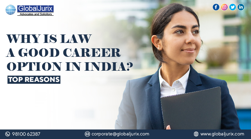 Why is Law a Good Career Option In India? Top Reasons